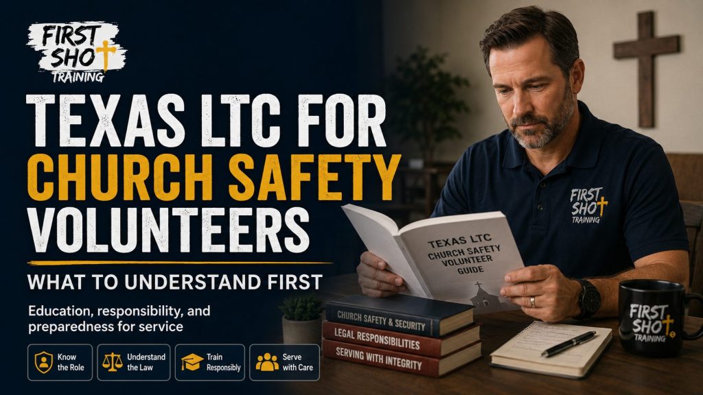 Texas LTC for Church Safety Volunteers, What to Understand First
