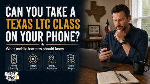 take the online Texas LTC on your phone guide from First Shot Training