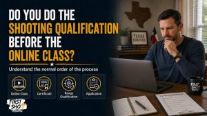 Texas LTC shooting qualification before the online guide from First Shot Training